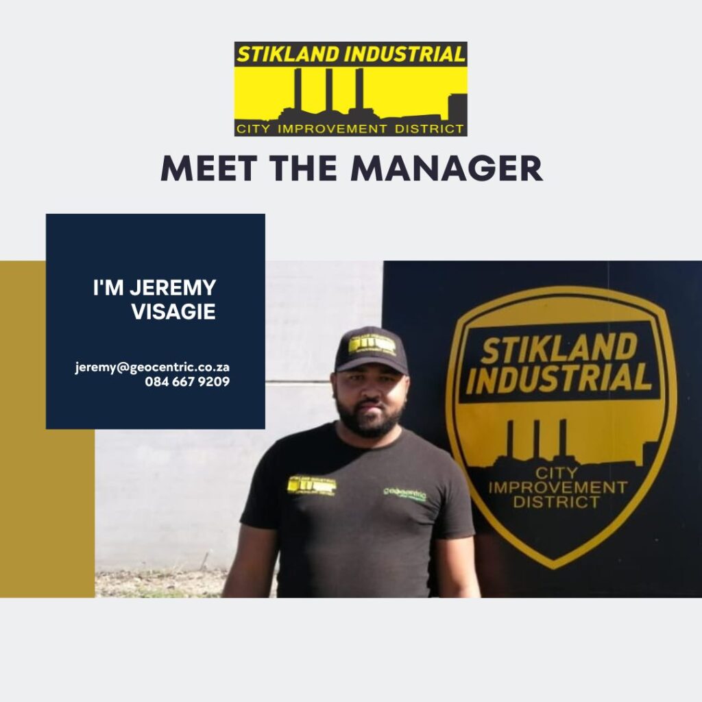 Meet our Stikland City Improvement District manager! Jeremy Visagie is committed to making Stikland better for our community, working tirelessly in his key role as our City Improvement District manager. Jeremy can be contacted directly on 084 667 9209 or jeremy@geocentric.co.za. General CID enquiries can be directed to info@stiklandcid.co.za. For Public Safety Emergencies contact our 24-hour control room on 021 565 0900. For other important contact numbers, visit stiklandcid.co.za.